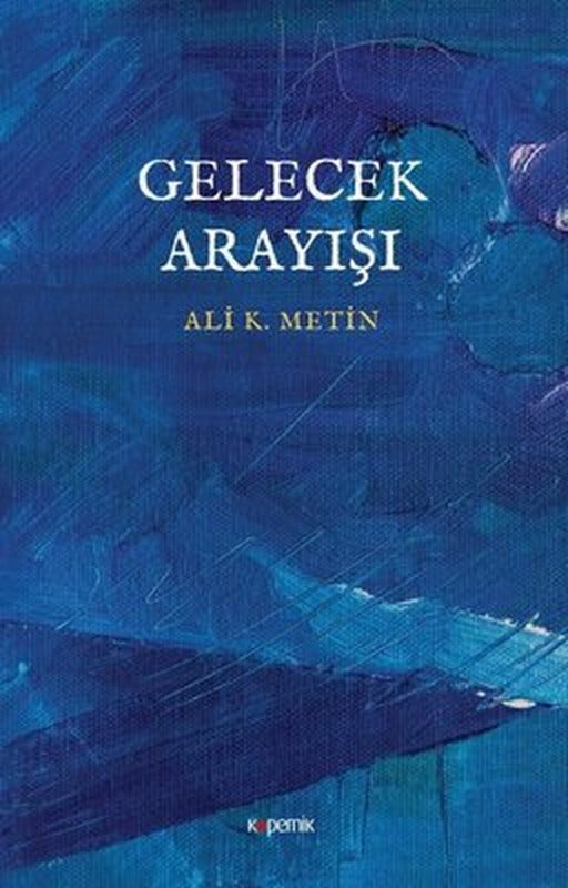 Gelecek Arayışı | Kopernik Kitap