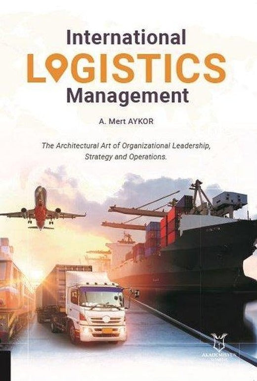 International Logistics Management | Akademisyen Kitabevi (İnce Kapak)