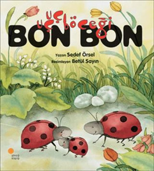 Uçuçböceği Bon Bon | Günışığı Kitaplığı (Ciltsiz)