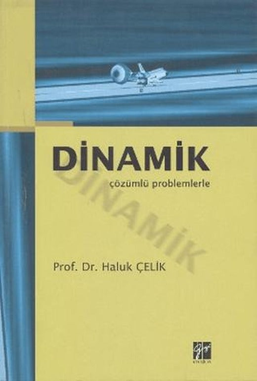 Dinamik Çözümlü Problemlerle | Gazi Kitabevi (Ciltsiz)