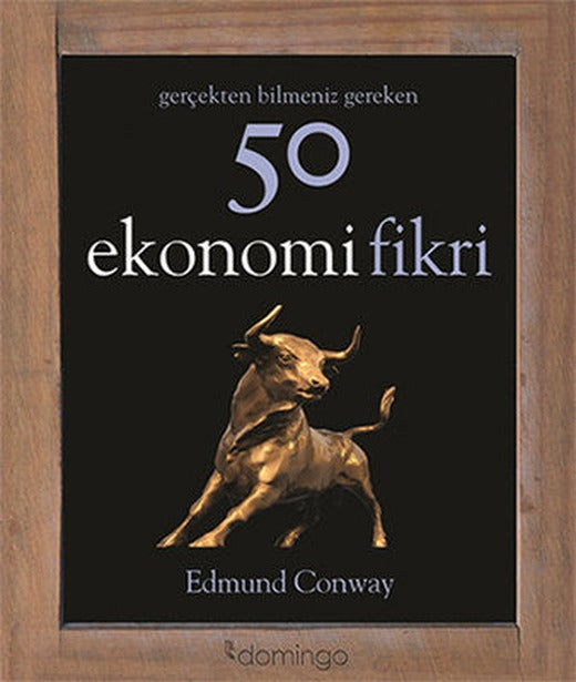 Gerçekten Bilmeniz Gereken 50 Ekonomi Fikri | Domingo Yayınevi (Ciltli)
