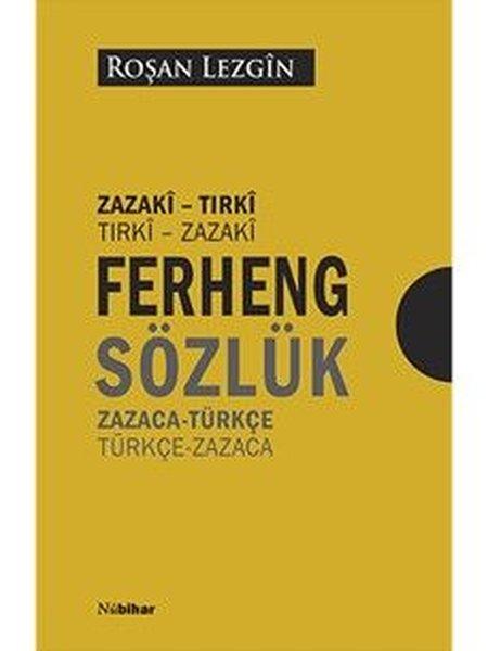 Ferheng Sözlük: Zazaca - Türkçe - Türkçe - Zazaca Zazaki - Tirki Tirki - Zazaki | Nubihar Yayınları (İnce Kapak) - Resim 1