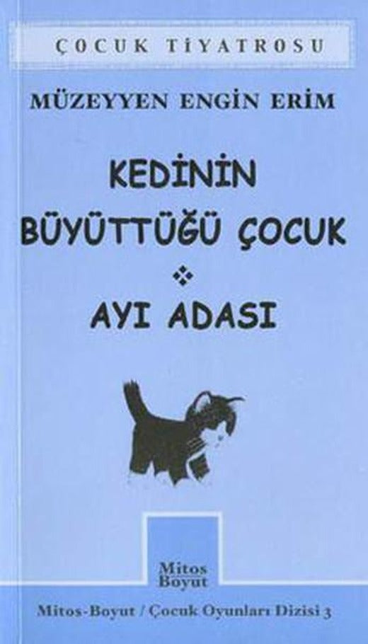 Çocuk Oyunları 3-Kedinin Büyüttüğü Çocuk | Mitos Boyut Yayınları - Çocuk Oyunları Dizisi (İnce Kapak)