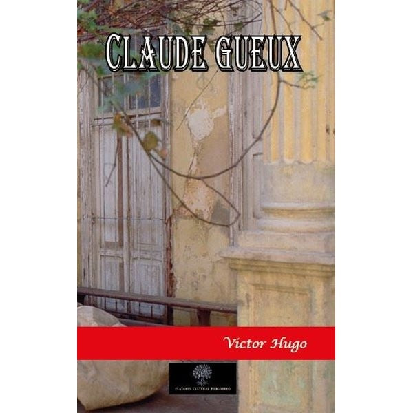 Claude Gueux | Platanus Publishing