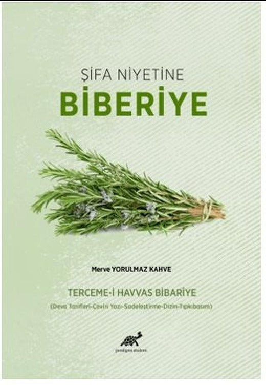 Şifa Niyetine Biberiye | Paradigma Akademi Yayınları (Ciltsiz)
