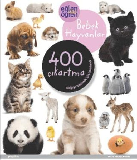 Bebek Hayvanlar 400 Çıkartma | Eğlen Öğren (Ciltsiz)