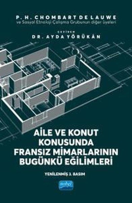 Aile ve Konut Konusunda Fransız Mimarlarının Bugünkü Eğilimleri | Nobel Akademik Yayıncılık (İnce Kapak)