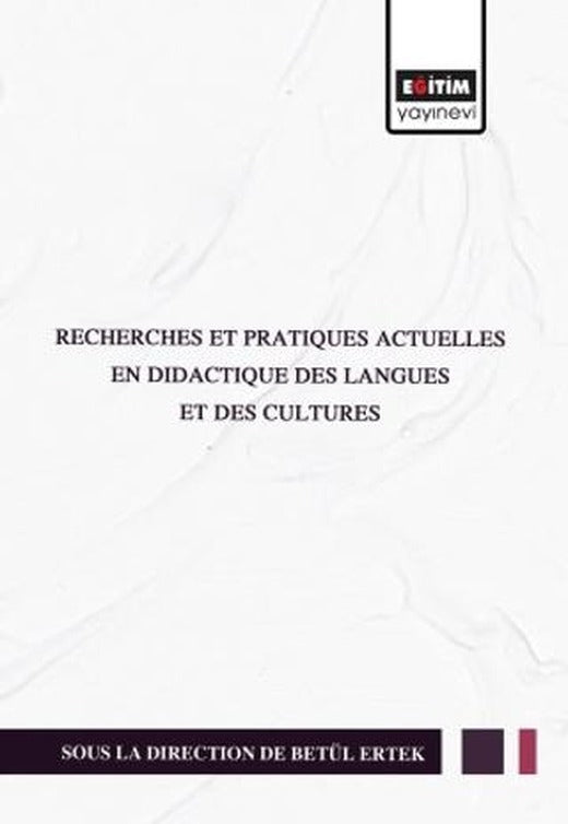 Recherches Et Pratıques Actuelles En Dıdactıque Des Langues | Eğitim Yayınevi - Bilimsel Eserler (Ciltsiz)