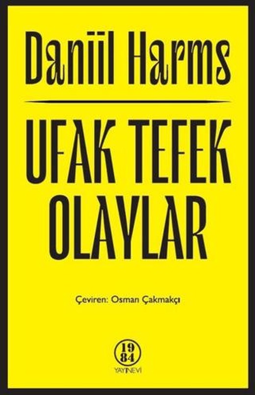 Ufak Tefek Olaylar | 1984 Yayınevi (Ciltsiz)