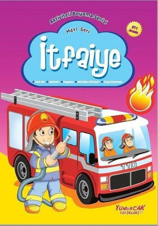 İtfaiye Mavi Seri-Aktiviteli Boyama Serisi | Yumurcak Yayınları (İnce Kapak)