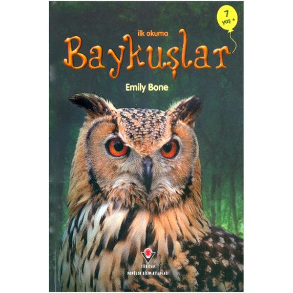 İlk Okuma - Baykuşlar | Tübitak Yayınları - Popüler Bilim Kitapları (İnce Kapak)