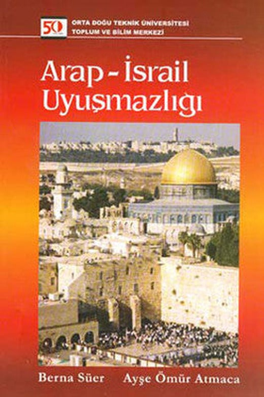 Arap - İsrail Uyuşmazlığı | ODTÜ Yayıncılık