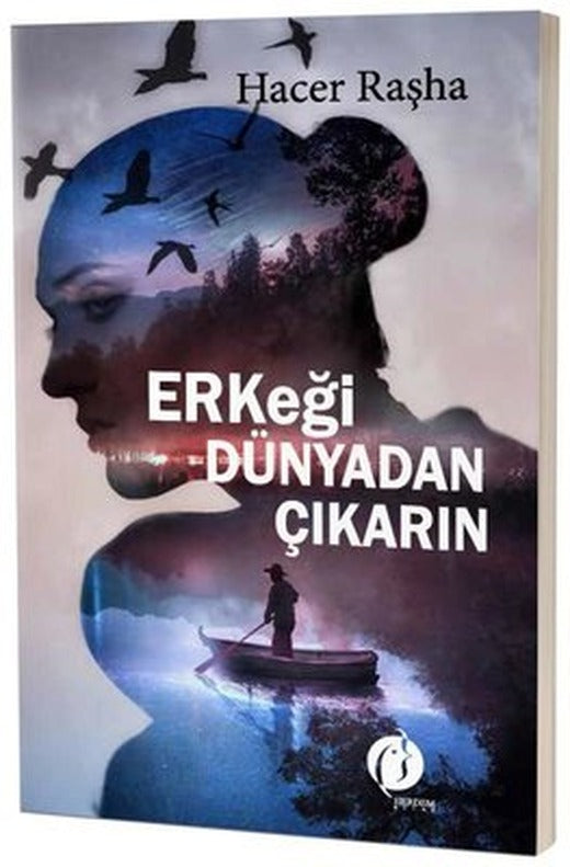Erkeği Dünyadan Çıkarın | Herdem Kitap