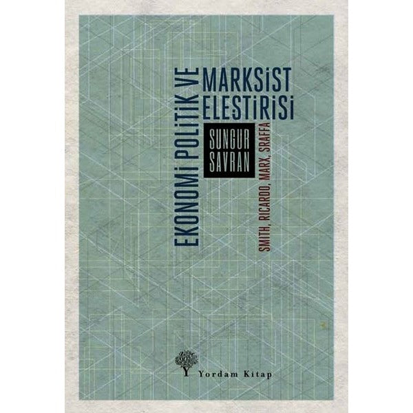 Ekonomi Politik ve Marksist Eleştirisi - Smith Ricardo Marx Sraffa | Yordam Kitap (İnce Kapak)