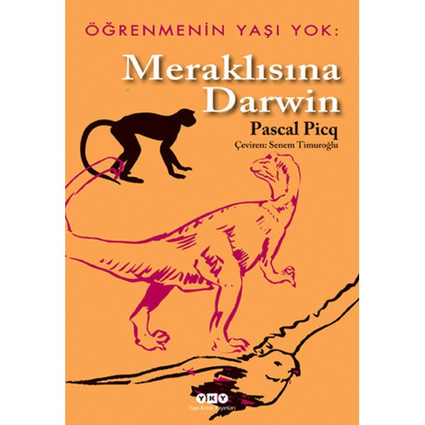 Öğrenmenin Yaşı Yok 1- Meraklısına Darwin | Yapı Kredi Yayınları (İnce Kapak)