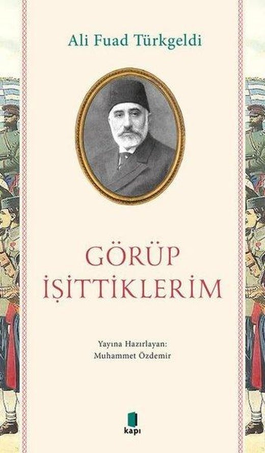Görüp İşittiklerim | Kapı Yayınları (İnce Kapak)