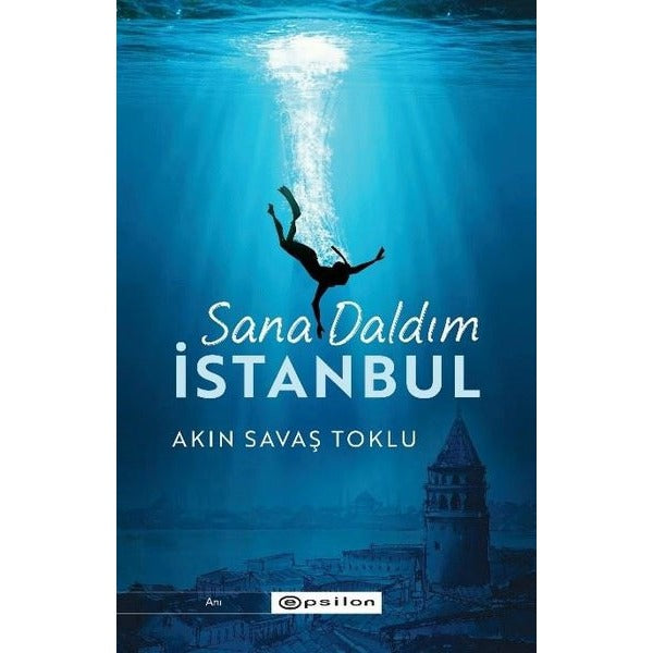 Sana Daldım İstanbul | Epsilon Yayınevi (İnce Kapak)