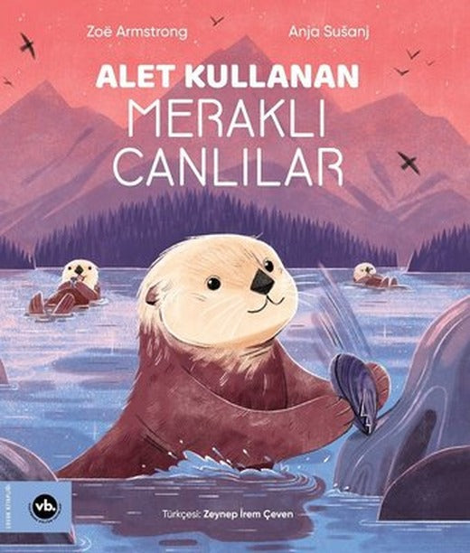 Alet Kullanan Meraklı Canlılar | VakıfBank Kültür Yayınları (İnce Kapak)
