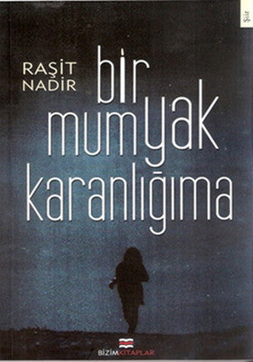 Bir Mum Yak Karanlığıma | Bizim Kitaplar