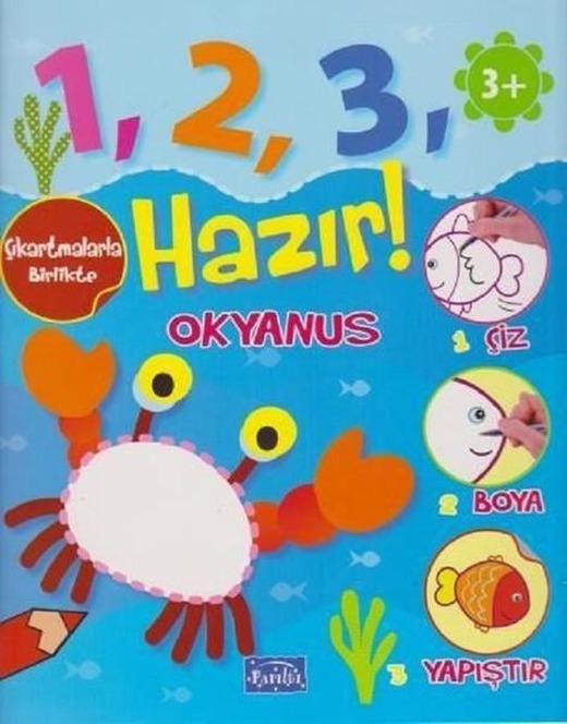Okyanus +3 Yaş-Hazır! | Parıltı Yayınları (İnce Kapak)