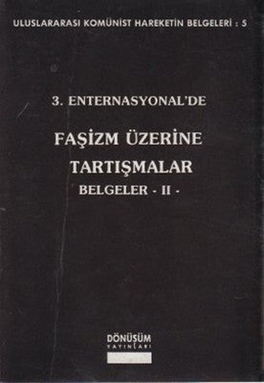 3. Enternasyonel'de Faşizm Üzerine Tartışmalar Belgeler 2 | Dönüşüm Yayınları