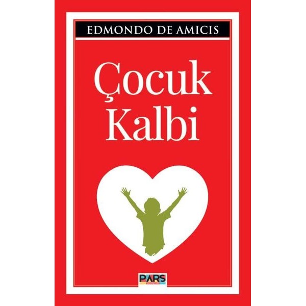Çocuk Kalbi | Pars Yayınları (İnce Kapak)
