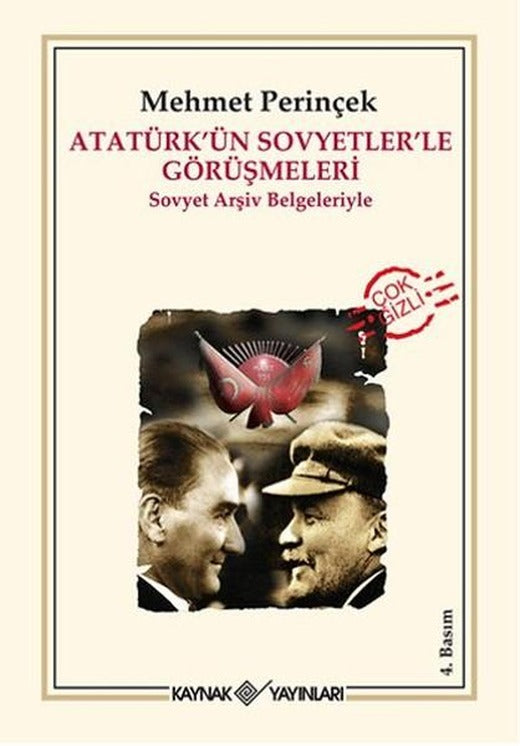 Atatürkün Sovyetlerle Görüşmeleri | Kaynak Yayınları - Siyasal Tarih ve Türkiye Dizisi (e-Kitap)