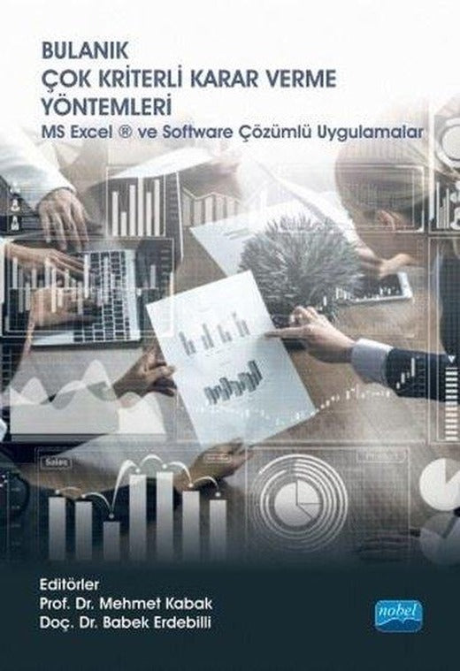 Bulanık Çok Kriterli Karar Verme Yöntemleri | Nobel Akademik Yayıncılık (İnce Kapak)