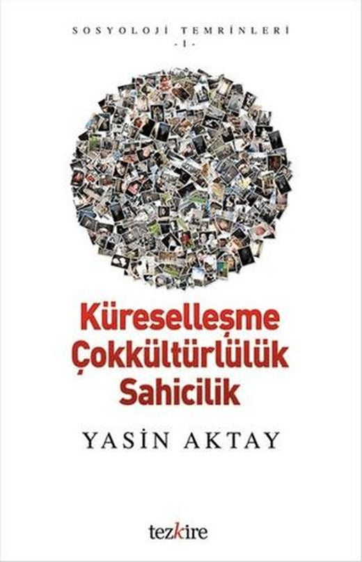 Küreselleşme Çokkültürlülük Sahicilik