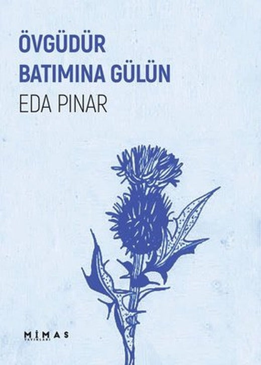 Övgüdür Batımına Gülün | Mimas Yayınları