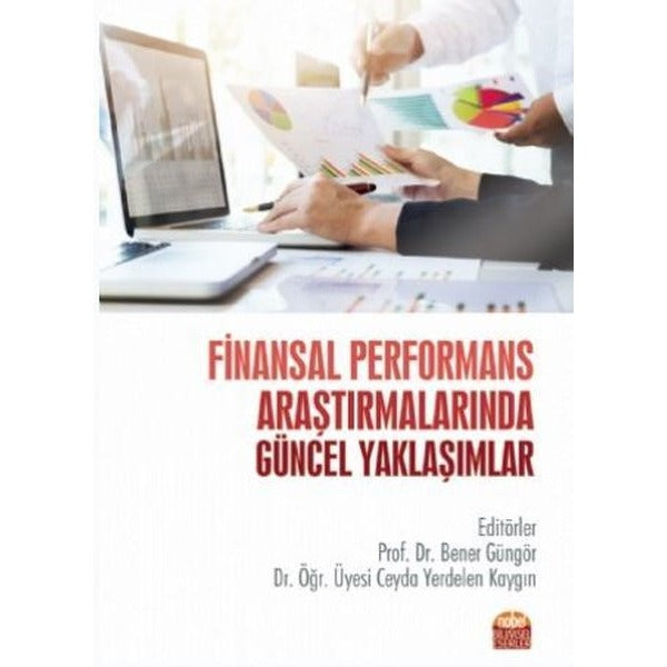 Finansal Performans Araştırmalarında Güncel Yaklaşımlar | Nobel Bilimsel Eserler (İnce Kapak)