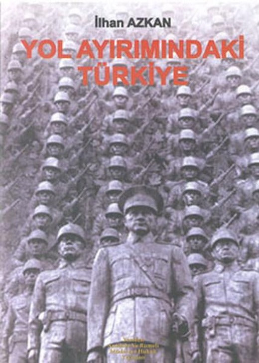 Yol Ayrımındaki Türkiye | Yeniden Ana. ve Rum. Yayınları (İnce Kapak)