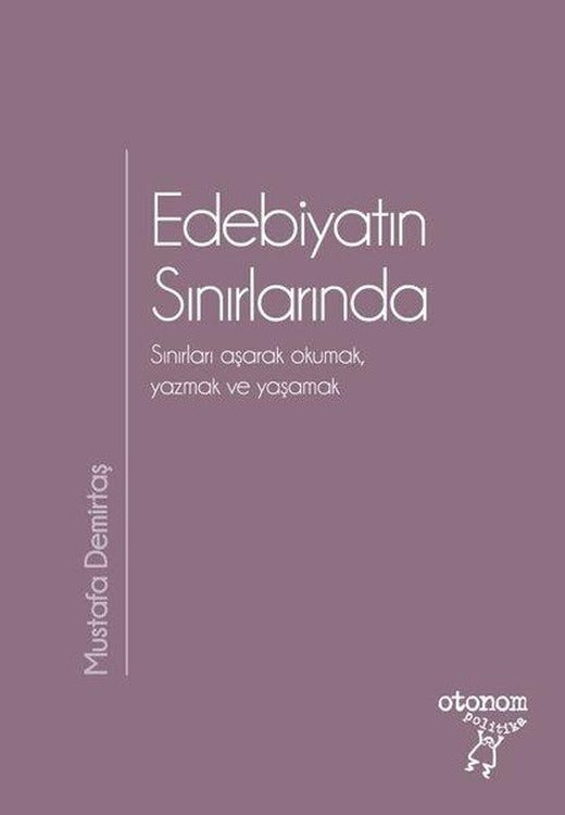 Edebiyatın Sınırlarında | Otonom Yayıncılık (İnce Kapak)