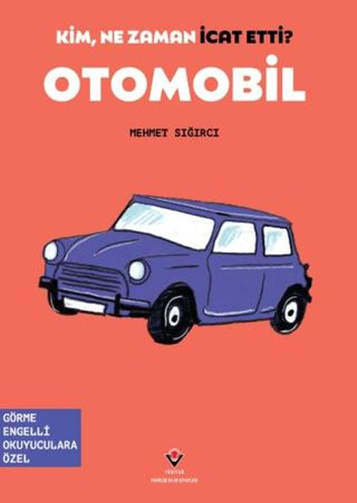 Kim, Ne Zaman İcat Etti? Otomobil