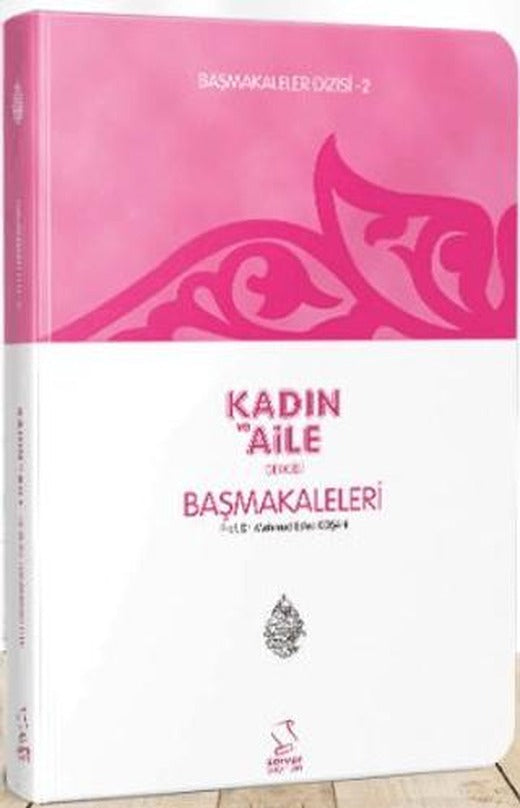 Başmakaleler-2 (Kadın ve Aile Dergisi Başmakaleleri) - Cep Boy | Server Yayınları (Ciltsiz)