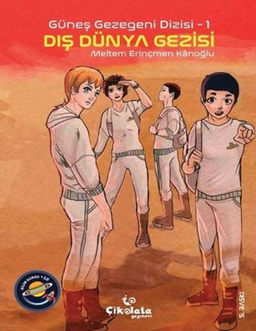 Güneş Gezegeni Dizisi 1 - Dış Dünya Gezisi | Çikolata Yayınevi