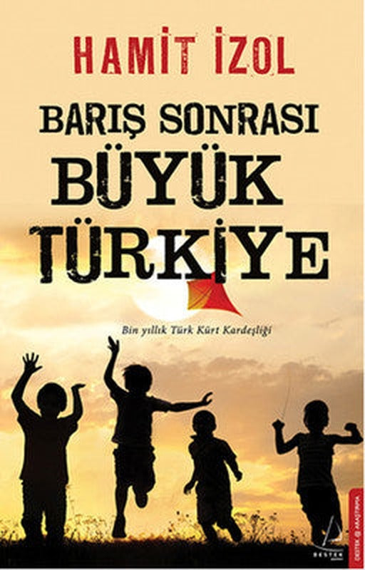 Barış Sonrası Büyük Türkiye | Destek Yayınları