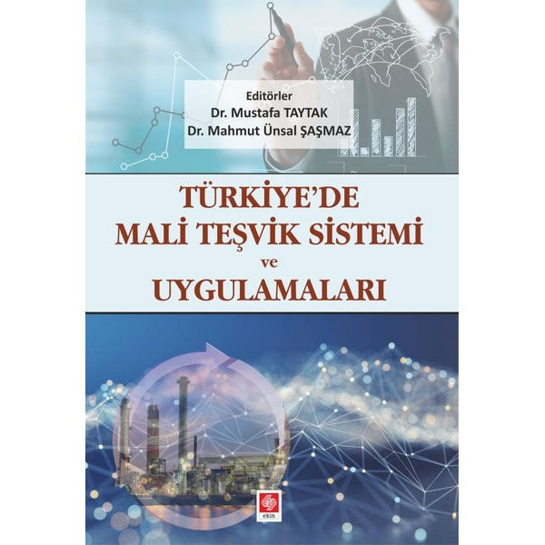 Türkiyede Mali Teşvik Sistemi ve Uygulamaları | Ekin Basım Yayın (İnce Kapak)