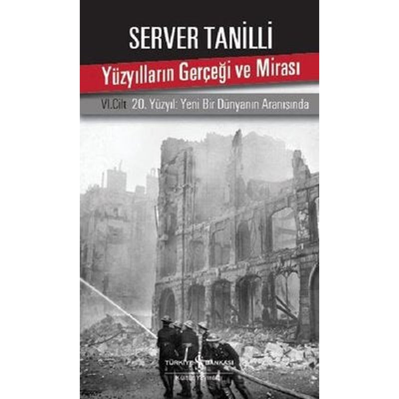Yüzyılların Gerçeği ve Mirası-6.Cilt | İş Bankası Kültür Yayınları