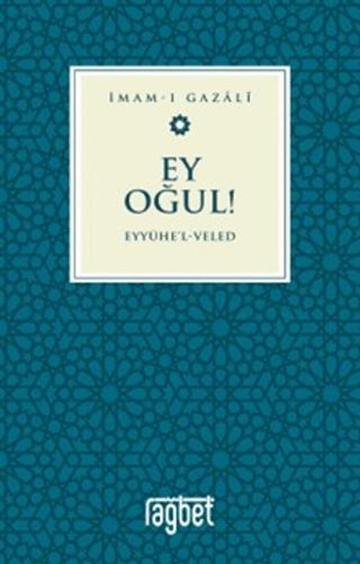 Ey Oğul - Eyyühel Veled