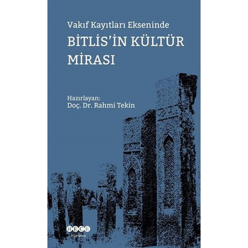 Vakıf Kayıtları Ekseninde Bitlis'in Kültür Mirası | Hece Yayınları