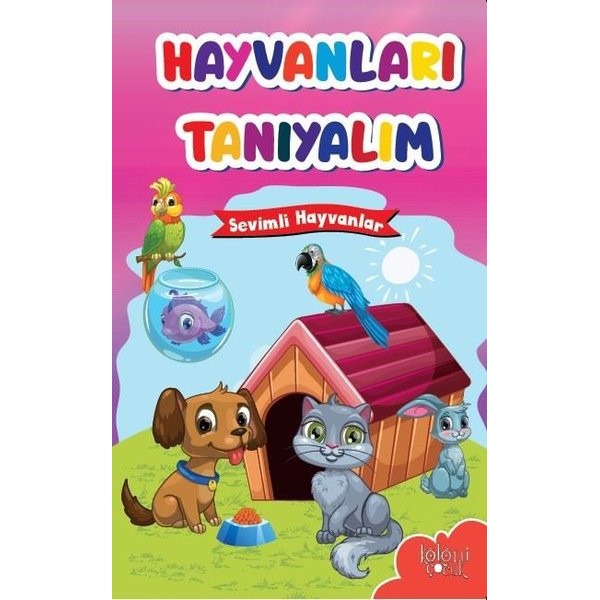 Hayvanları Tanıyalım - Sevimli Hayvanlar | Koloni Çocuk (Ciltsiz)