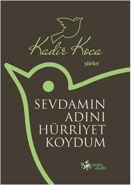 Sevdamın Adını Hürriyet Koydum | Kültür Ajans Tanıtım ve Organizasyo (İnce Kapak) - Resim 1