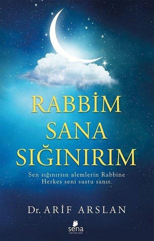 Rabbim Sana Sığınırım | Sena Yayınları (İnce Kapak)