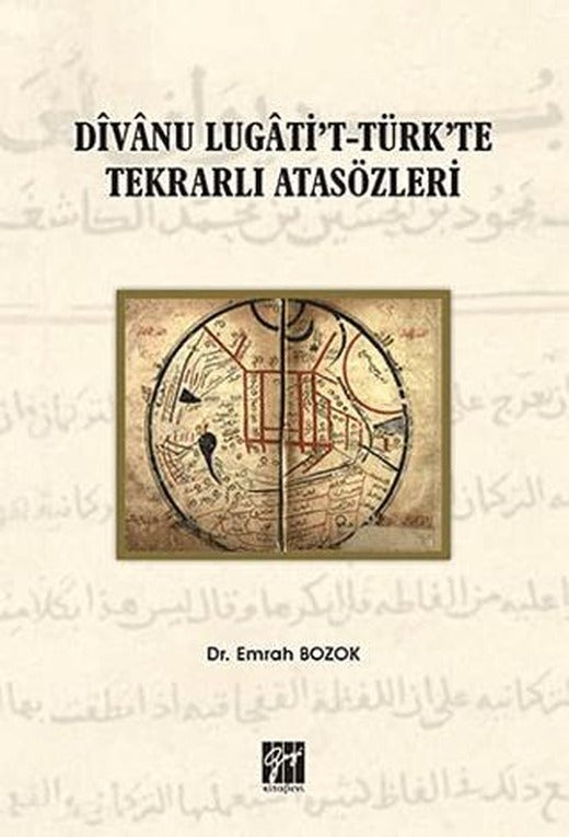 Divanu Lugati't-Türk'te Tekrarlı Atasözleri | Gazi Kitabevi (Ciltsiz)