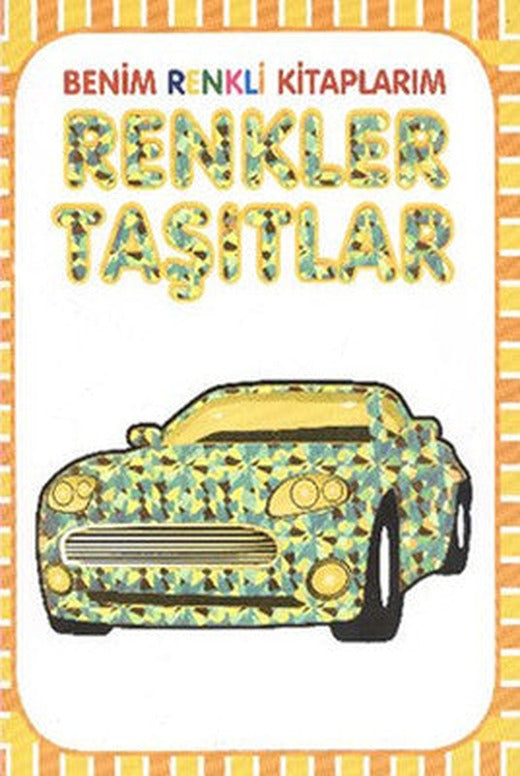 Benim Renkli Kitaplarım Renkler Taşıtlar | Parıltı Yayınları