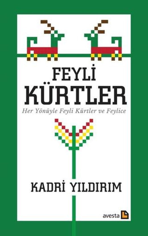 Feyli Kürtler Her Yönüyle Feyli Kürtler ve Feylice | Avesta Yayınları (Ciltsiz)