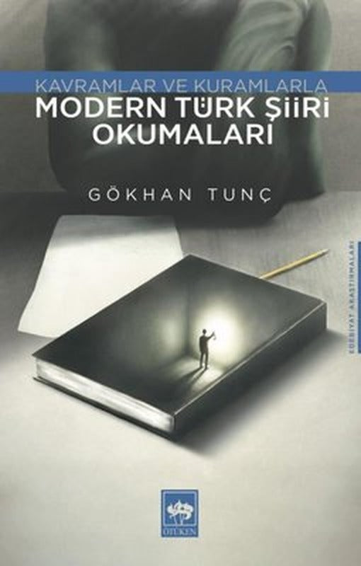 Modern Türk Şiiri Okumaları - Kavramlar ve Kuramlarla | Ötüken Yayınları