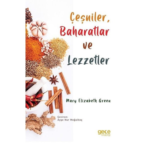 Çeşniler Baharatlar ve Lezzetler | Gece Kitaplığı