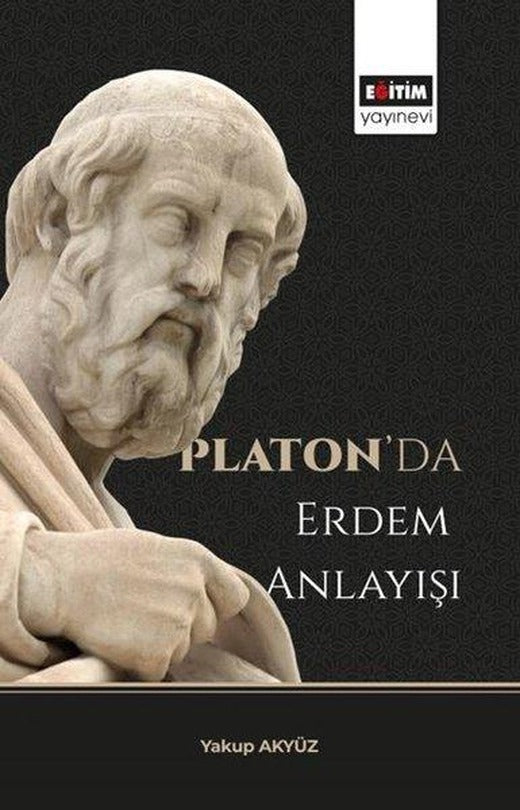 Platonda Erdem Anlayışı | Eğitim Yayınevi (İnce Kapak)